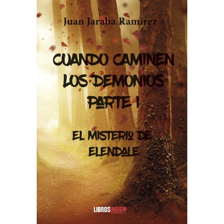 CUANDO CAMINEN LOS DEMONIOS PARTE I EL MISTERIO DE ELENDAL