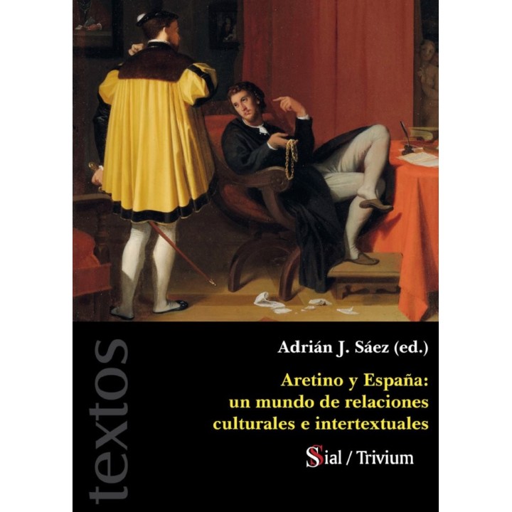 ARETINO Y ESPAÑA UN MUNDO DE RELACIONES CULTURALES E INTERN