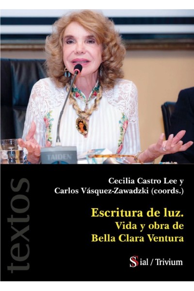 ESCRITURA DE LUZ VIDA Y OBRA DE BELLA CLARA VENTURA