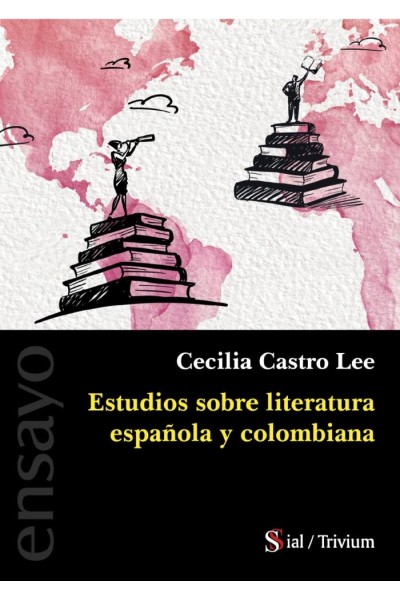 ESTUDIOS SOBRE LITERATURA ESPAÑOLA Y COLOMBIANA
