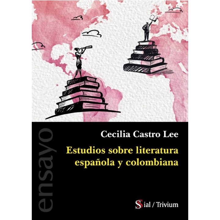 ESTUDIOS SOBRE LITERATURA ESPAÑOLA Y COLOMBIANA