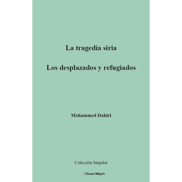 LA TRAGEDIA SIRIA LOS DESPLAZADOS Y REFUGIADOS