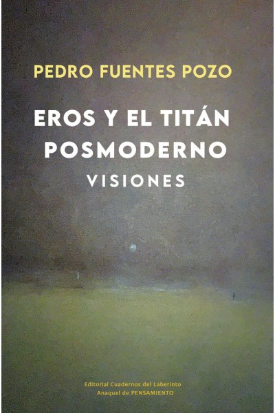 EROS Y EL TITAN POSMODERNO VISIONES