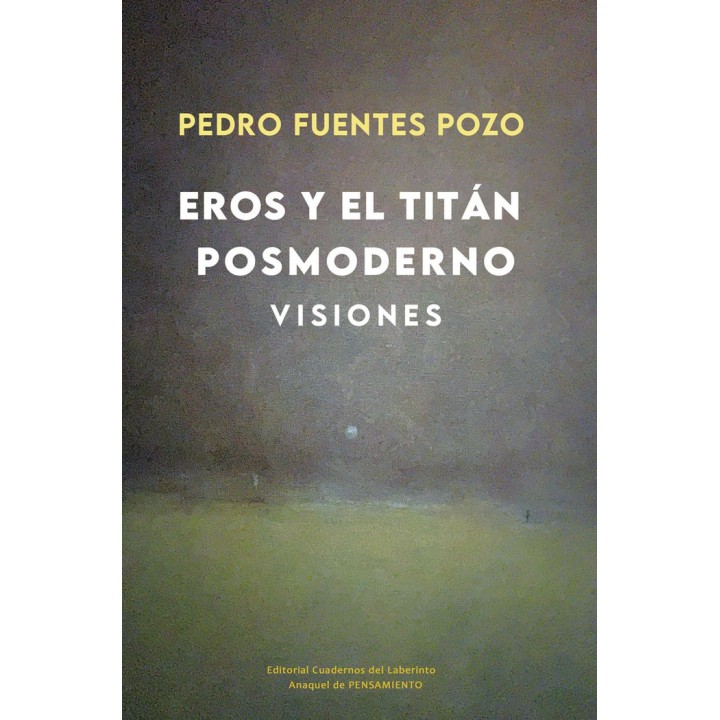 EROS Y EL TITAN POSMODERNO VISIONES