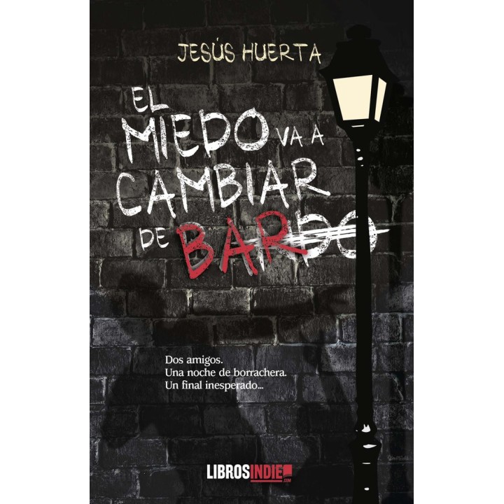 EL MIEDO VA A CAMBIAR DE BAR
