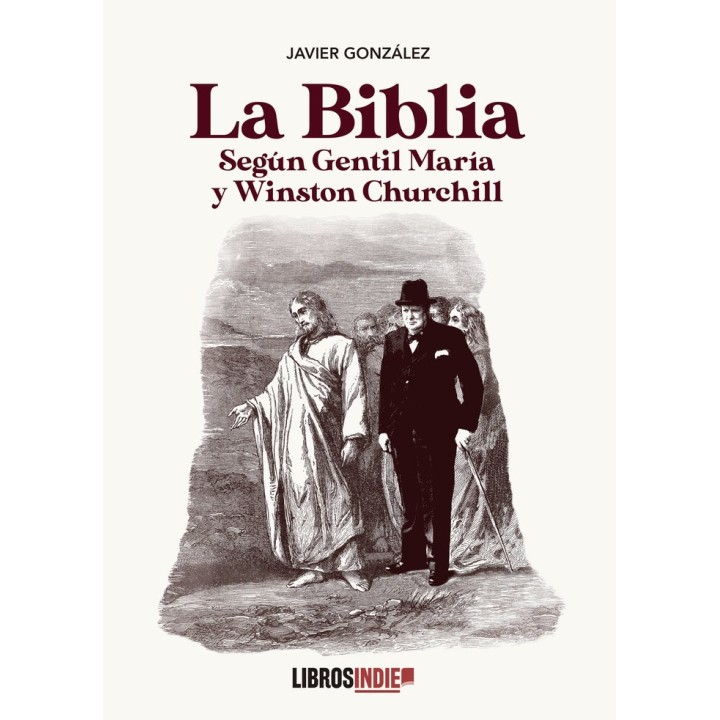 LA BIBLIA SEGUN GENTIL MARIA Y WINSTON CHURCHILL