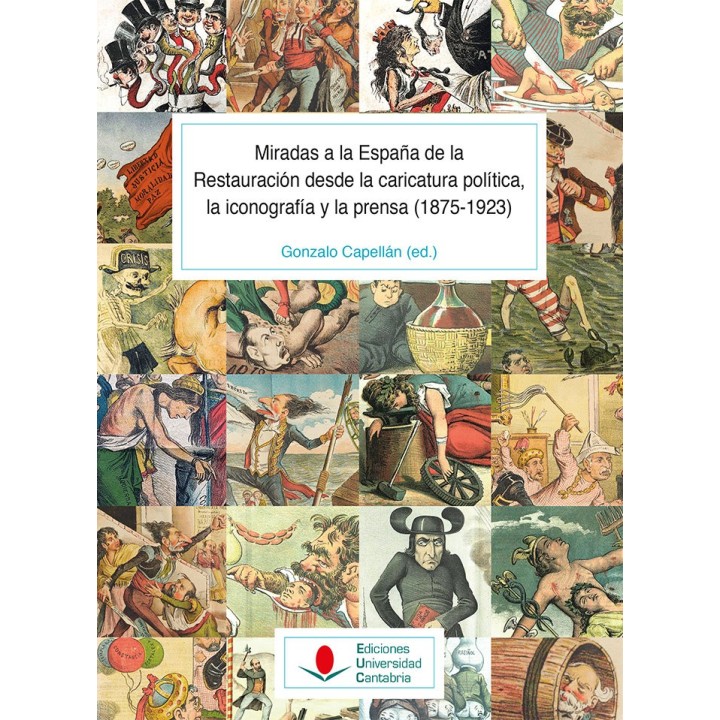 MIRADAS A LA ESPAÑA DE LA RESTAURACION DESDE LA CARICATURA P