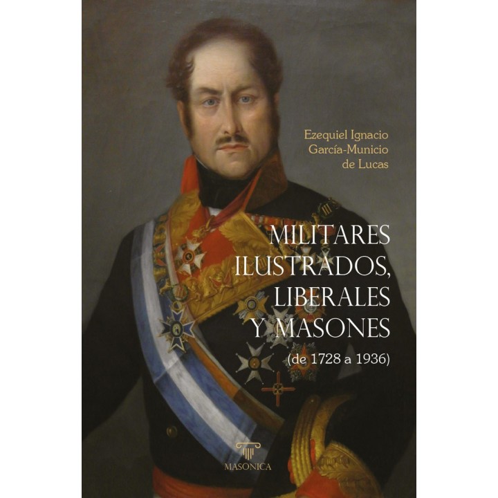 MILITARES ILUSTRADOS LIBERALES Y MASONES