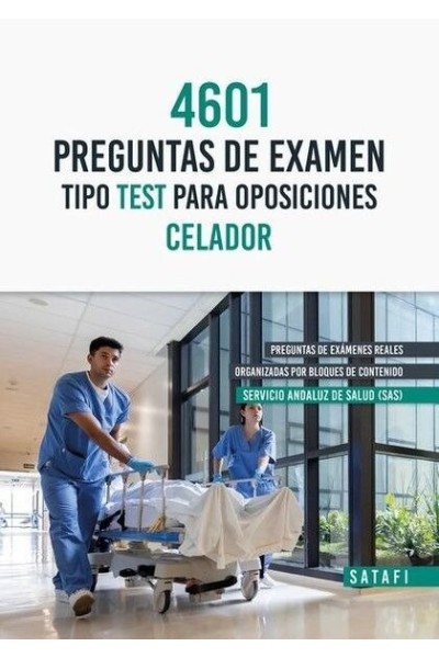 4601 PREGUNTAS DE EXAMEN TIPO TEST PARA OPOSICIONES CELADOR