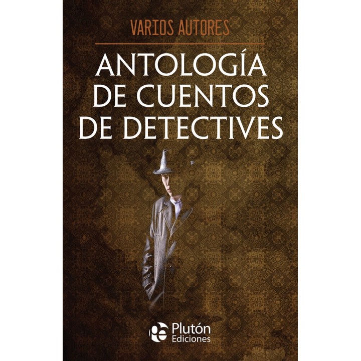 ANTOLOGIA DE CUENTOS DE DETECTIVES