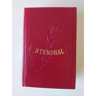 OBRAS INMORTALES DE STENDHAL: Rojo y Negro. La Cartuja de Parma. Del Amor.