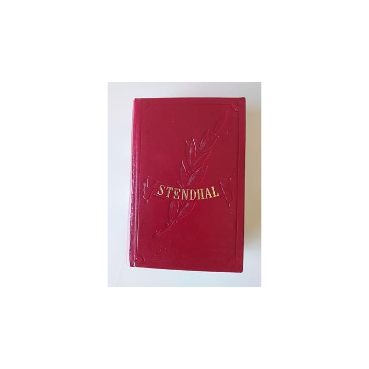 OBRAS INMORTALES DE STENDHAL: Rojo y Negro. La Cartuja de Parma. Del Amor.