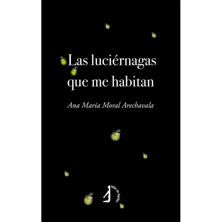 LAS LUCIERNAGAS QUE ME HABITAN