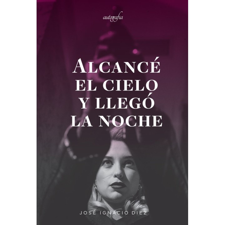ALCANCE EL CIELO Y LLEGO LA NOCHE