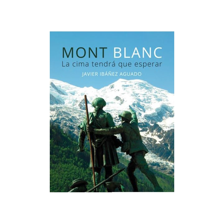 MONT BLANC LA CIMA TENDRA QUE ESPERAR