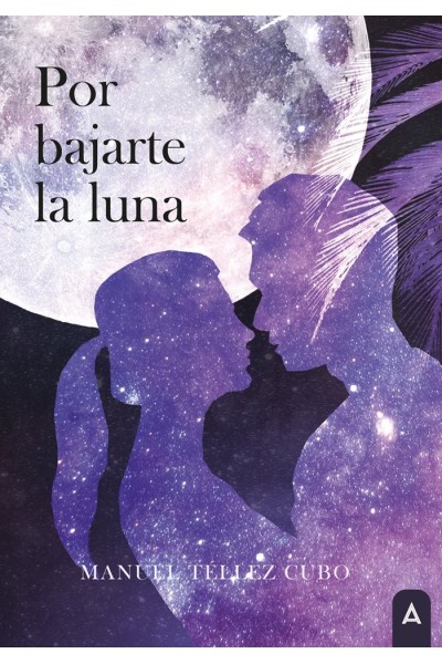 POR BAJARTE LA LUNA