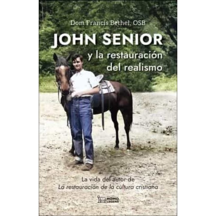 JOHN SENIOR Y LA RESTAURACION DEL REALISMO