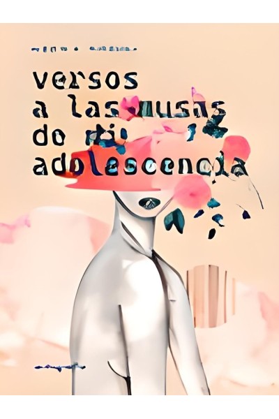 VERSOS A LAS MUSAS DE MI ADOLESCENCIA