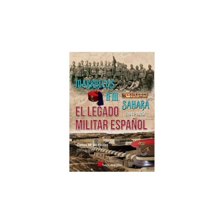 MARRUECOS IFNI SAHARA LEGADO MILITAR ESPAÑOL 1911 1975