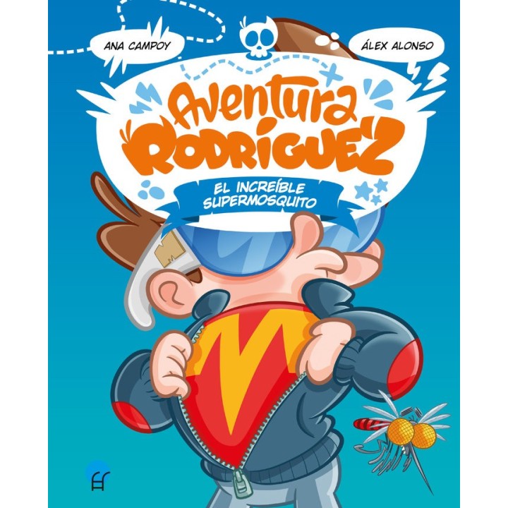AVENTURA RODRIGUEZ EL INCREIBLE SUPERMOSQUITO