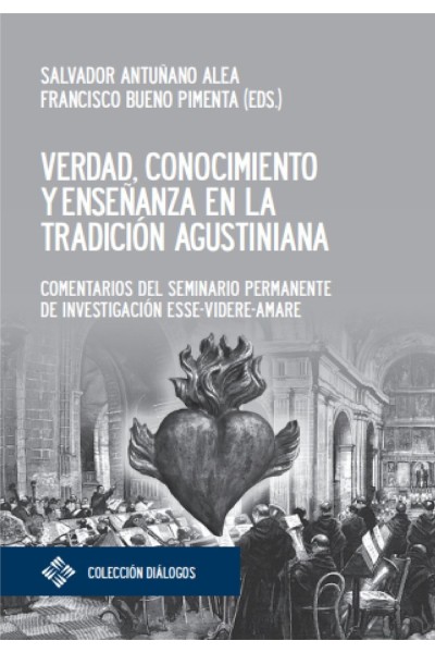 VERDAD CONOCIMIENTO Y ENSEÑANZA EN LA TRADICION AGUSTINIANA