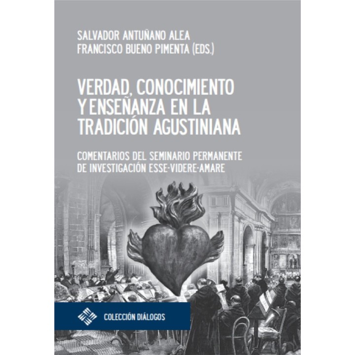 VERDAD CONOCIMIENTO Y ENSEÑANZA EN LA TRADICION AGUSTINIANA