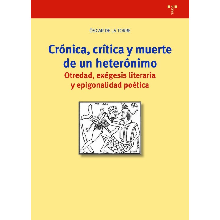 CRONICA CRITICA Y MUERTE DE UN HETERONIMO