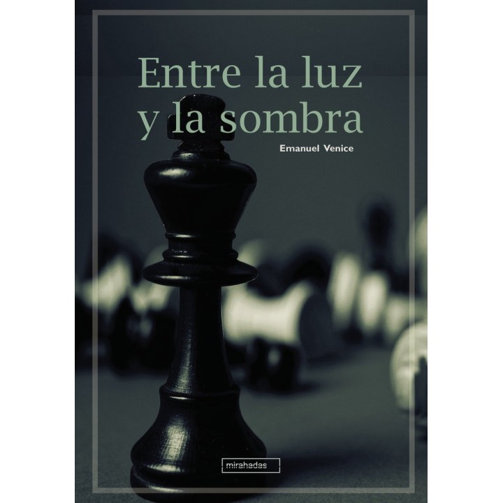 ENTRE LA LUZ Y LA SOMBRA