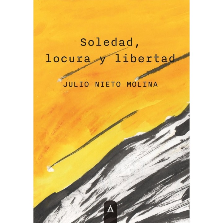 SOLEDAD LOCURA Y LIBERTAD