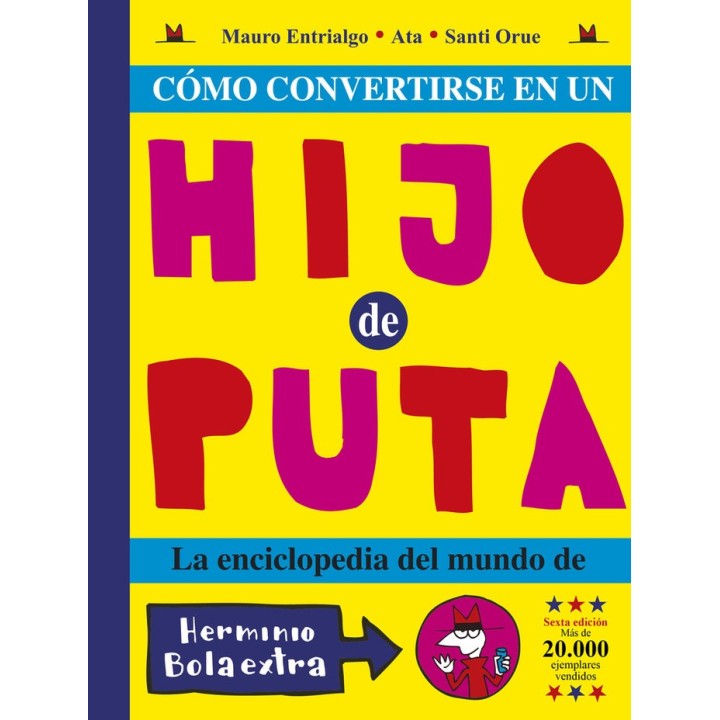 COMO CONVERTIRSE EN UN HIJO PUTA 6ªED