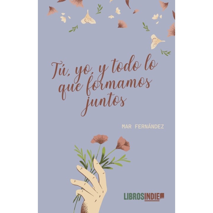 TU YO Y TODO LO QUE FORMAMOS JUNTOS