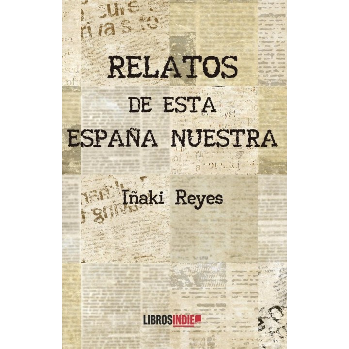 RELATOS DE ESTA ESPAÑA NUESTRA