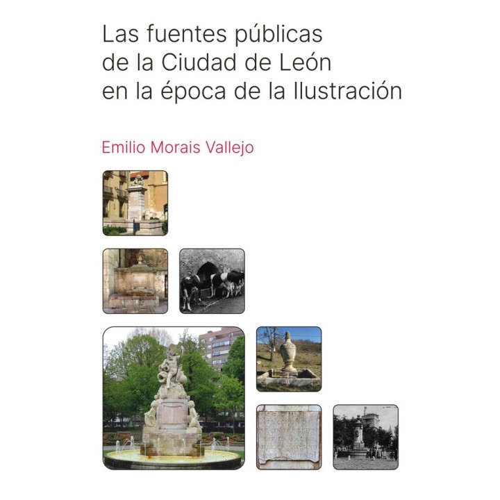 LAS FUENTES PUBLICAS DE LA CIUDAD DE LEON EN LA EPOCA DE LA