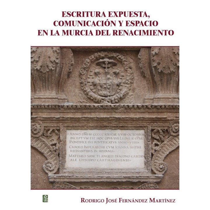 ESCRITURA EXPUESTA COMUNICACION Y ESPACIO EN LA MURCIA DEL