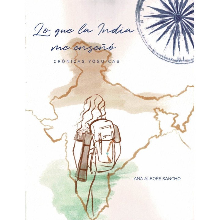 LO QUE LA INDIA ME ENSEÑO CRONICAS YOGUICAS