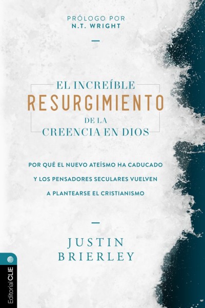 EL INCREIBLE RESURGIMIENTO DE LA CREENCIA EN DIOS