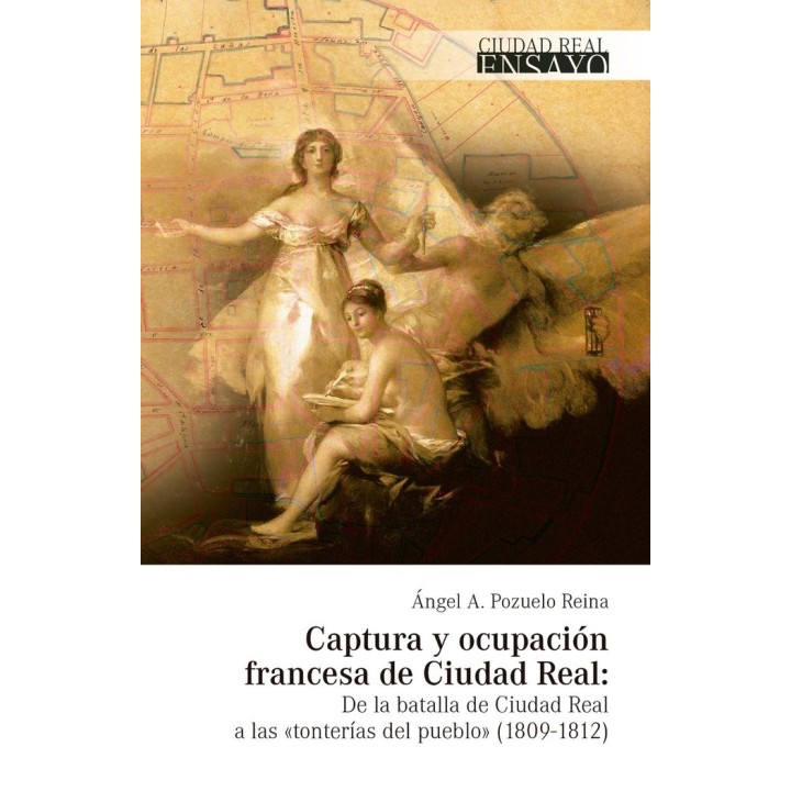 CAPTURA Y OCUPACION FRANCESA DE CIUDAD REAL
