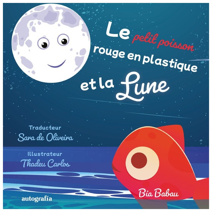 LE PETIT POISSON ROUGE EN PLASTIQUE ET LA LUNE