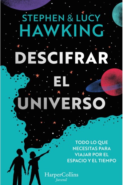 DESCIFRAR EL UNIVERSO TODO LO QUE NECESITAS PARA VIAJAR