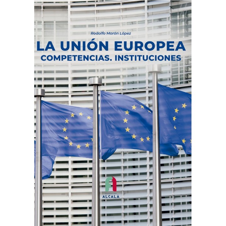 UNION EUROPEA,LA COMPETENCIAS INSTITUCIONES
