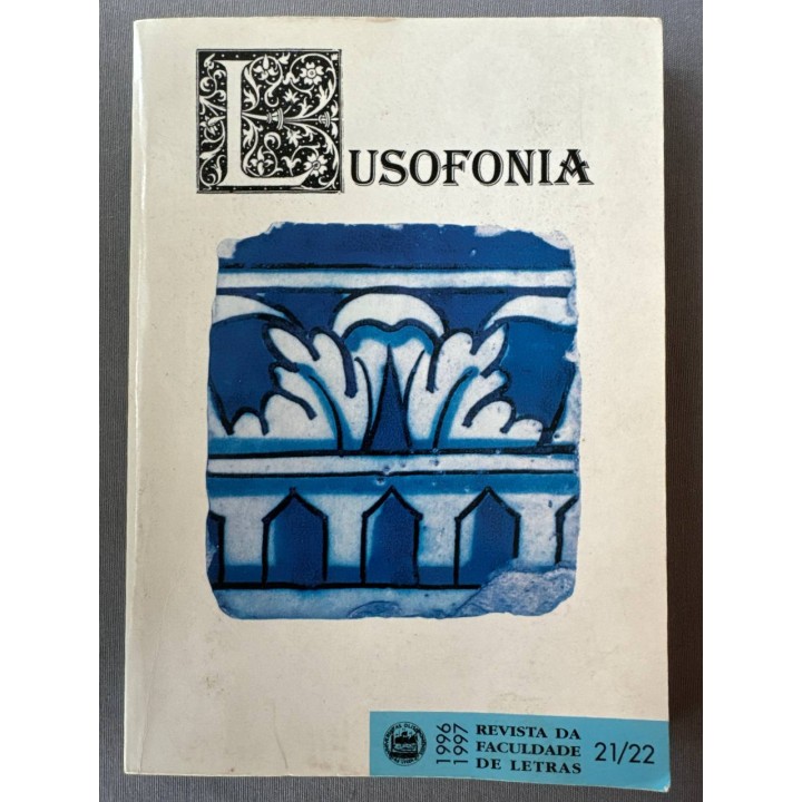 LUSOFONIA. Revista da Faculdade de Letras Núm. 21/22 - 5ta. Serie.