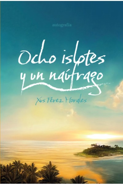 OCHO ISLOTES Y UN NAUFRAGO