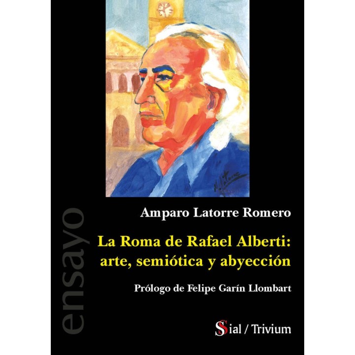 LA ROMA DE RAFAEL ALBERTI ARTE SEMIOTICA Y ABYECCION