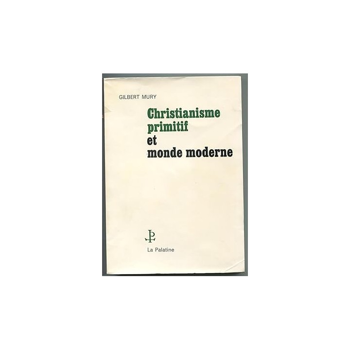 Christianisme primitif et monde moderne