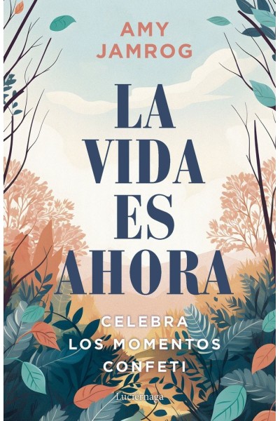 LA VIDA ES AHORA