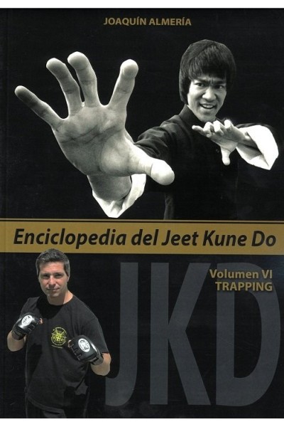 ENCICLOPEDIA DEL JEET KUNE DO VOLUMEN VI