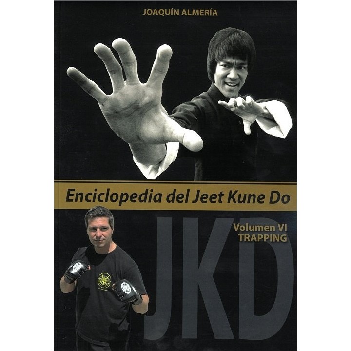 ENCICLOPEDIA DEL JEET KUNE DO VOLUMEN VI