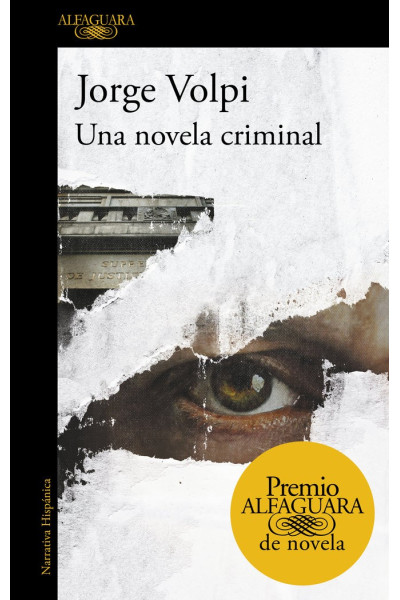 UNA NOVELA CRIMINAL (PREMIO ALFAGUARA DE NOVELA 2018)