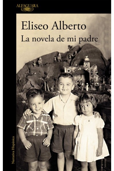 NOVELA DE MI PADRE (MAPA DE LAS LENGUAS),LA