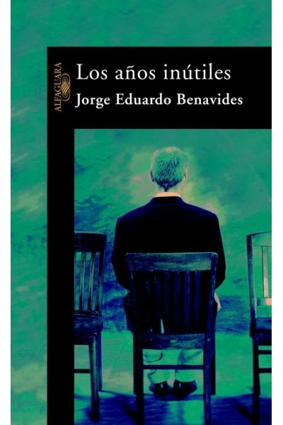 AÑOS INUTILES,LOS AFAGUARA